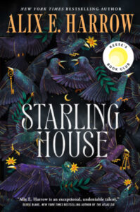 Starling House by Alix E. Harrow is a recommended book