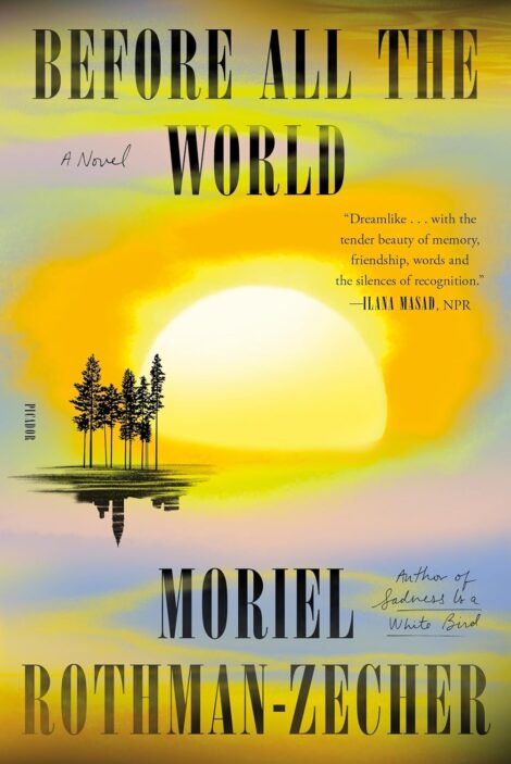 One of our recommended books is Before All the World by Moriel Rothman-Zecher