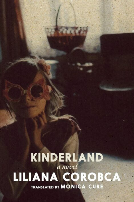 One of our recommended books is Kinderland by Liliana Corobca and Monica Cure