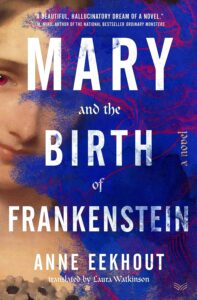 One of our recommended books is Mary and the Birth of Frankenstein by Anne Eekhout