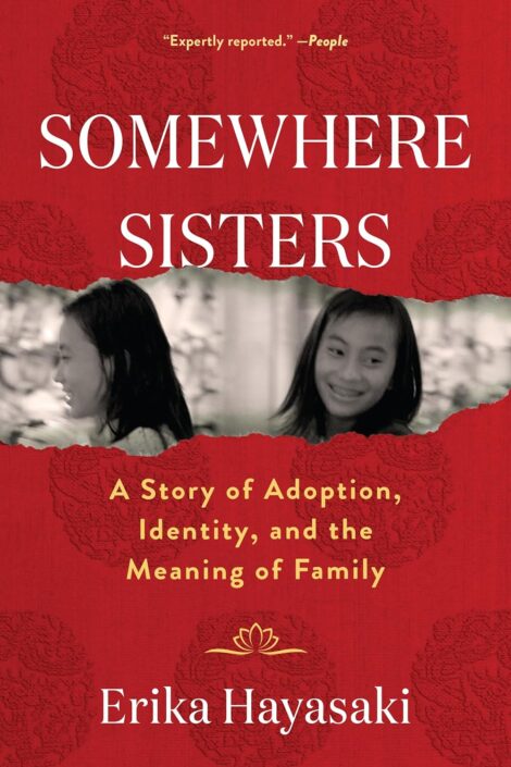One of our recommended books is Somewhere Sisters by Erika Hayasaki