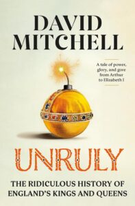 One of our recommended books is Unruly by David Mitchell
