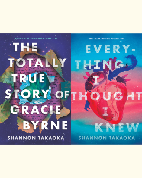 Two of our recommended books are The Totally True Story of Gracie Byrne and Everything I Thought I Knew by Shannon Takaoka