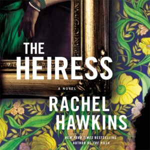 One of our recommended books is The Heiress by Rachel Hawkins