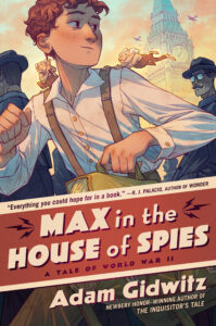 One of our recommended books is Max in the House of Spies by Adam Gidwitz