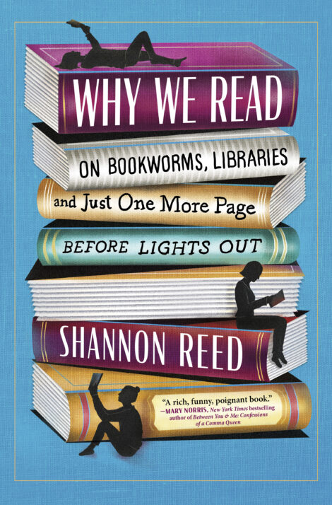 One of our recommended books is Why We Read by Shannon Reed