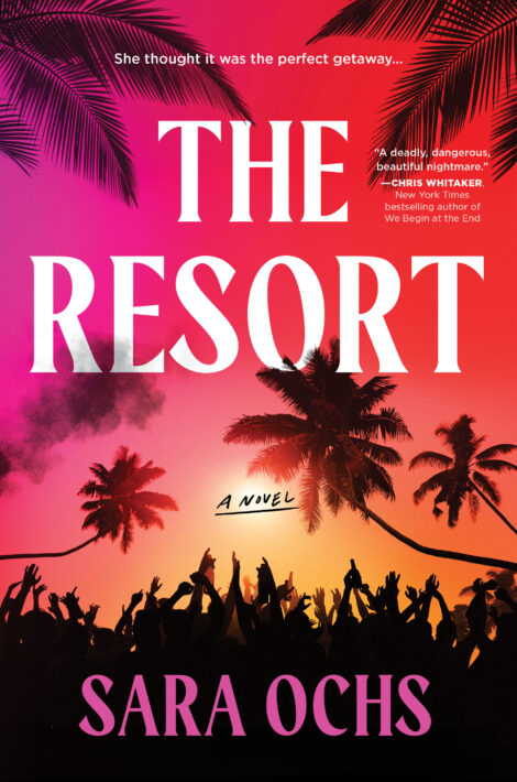 One of our recommended books is The Resort by Sara Ochs