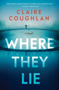 One of our recommended books is Where They Lie by Claire Coughlan