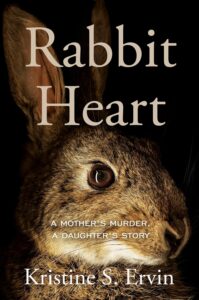 One of our recommended books is Rabbit Heart by Kristine S. Ervin