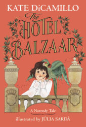 One of our recommended books is The Hotel Balzaar by Kate DiCamillo