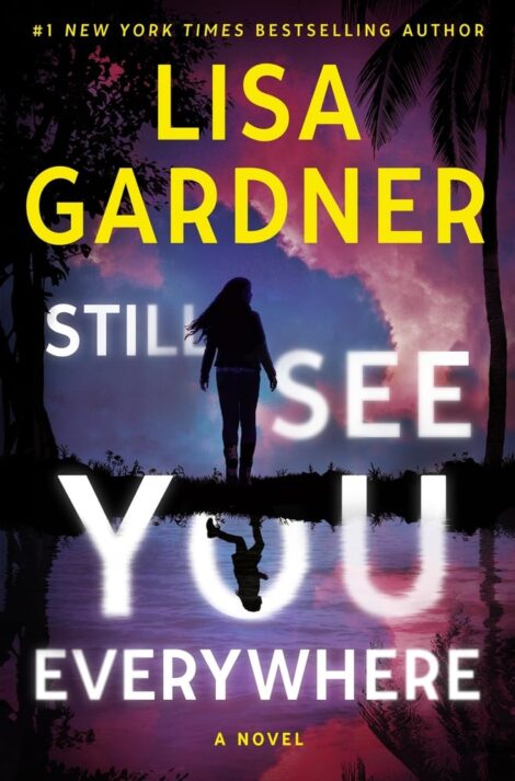 One of our recommended books is Still See You Everywhere by Lisa Gardner