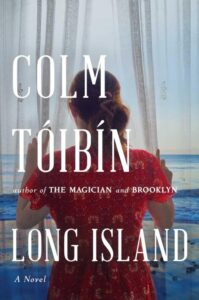 One of our recommended books is Long Island by Colm Toibin