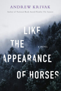 One of our recommended books is Like the Appearance of Horses by Andrew Krivak