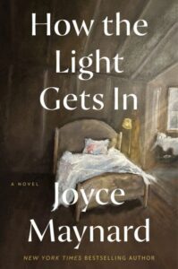 One of our recommended books is How the Light Gets In by Joyce Maynard