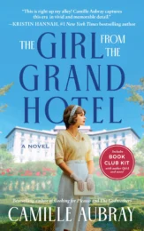 One of our recommended book is The Girl from the Grand Hotel by Camille Aubray