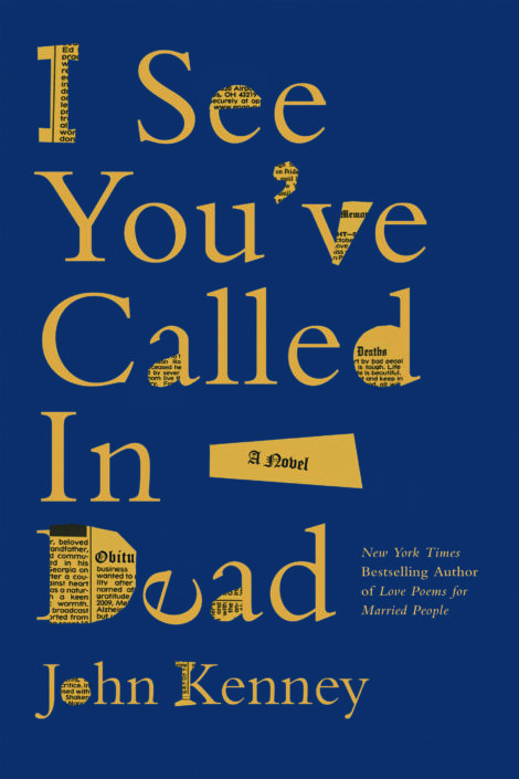 One of our recommended books is I See You've Called in Dead by John Kenney