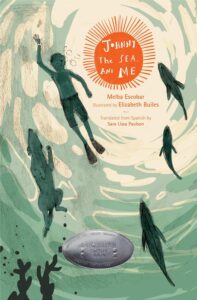 One of our recommended books is Johnny, the Sea, and Me by Melba Escobar