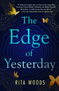 One of our recommended books is The Edge of Yesterday by Rita Woods