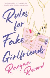 One of our recommended books is Rules for Fake Girlfriends by Raegan Revord