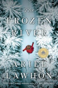 One of our recommended books is The Frozen River by Ariel Lawhon