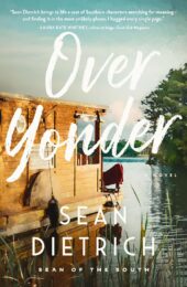 One of our recommended books is Over Yonder by Sean Dietrich