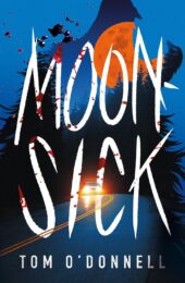 One of our recommended books is Moonsick by Tom O'Donnell