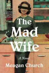 One of our recommended books is The Mad Wife by Meagan Church