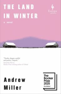 One of our recommended books is The Land in Winter by Andrew Miller