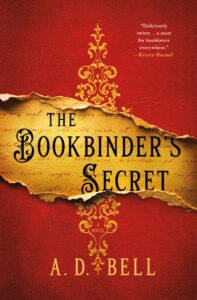 One of our recommended books is The Bookbinder's Secret by A. D. Bell