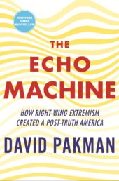 One of our recommended books is The Echo Machine by David Pakman