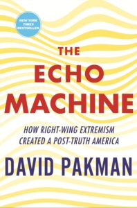 One of our recommended books is The Echo Machine by David Pakman