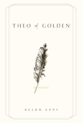 One of our recommended book is Theo of Golden by Allen Levi