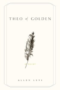 One of our recommended book is Theo of Golden by Allen Levi