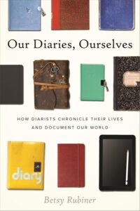 One of our recommended books is Our Diaries, Ourselves by Betsy Rubiner