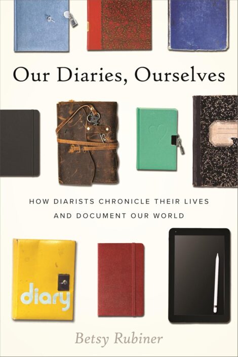 One of our recommended books is Our Diaries, Ourselves by Betsy Rubiner