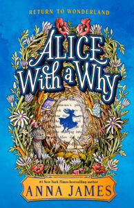 One of our recommended books is Alice With a Why by Anna James