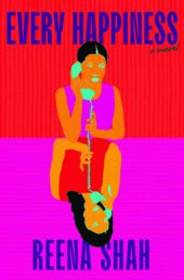 One of our recommended books is Every Happiness by Reena Shah