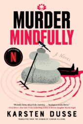 One of our recommended books is Murder Mindfully by Karsten Dusse