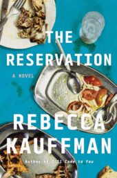 One of our recommended books is The Reservation by Rebecca Kauffman