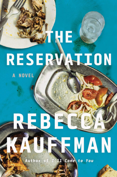One of our recommended books is The Reservation by Rebecca Kauffman