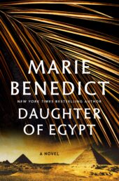 One of our recommended books is Daughter of Egypt by Marie Benedict