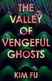One of our recommended books is The Valley of Vengeful Ghosts by Kim Fu