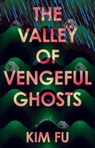 One of our recommended books is The Valley of Vengeful Ghosts by Kim Fu