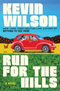 One of our recommended books is Run for the Hills by Kevin Wilson