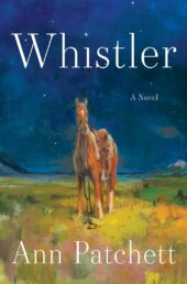 One of our recommended book is Whistler by Ann Patchett