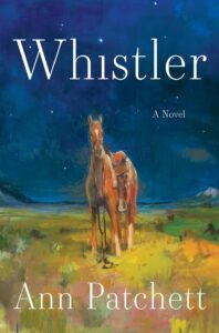 One of our recommended book is Whistler by Ann Patchett
