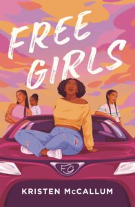 One of our recommended books is Free Girls by Kristen McCallum
