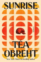 One of our recommended books is Sunrise by Téa Obreht