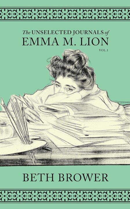 One of our recommended books is The Unselected Journals of Emma M Lion by Beth Brower