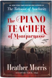One of our recommended books iThe Piano Teacher of Montparnasse by Heather Morris